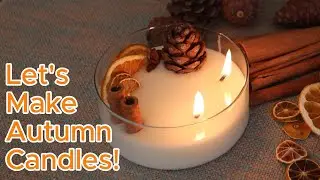 Let's Make Autumn Candles!