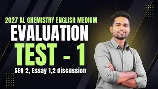 Chemistry-2027 AL Paper class (Evaluation Test1 SEQ2, essay1,2)- 07.11.2025|by Sudara Jayatissa(BSc)