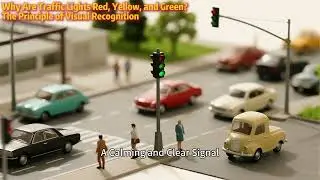 Why Are Traffic Lights Red, Yellow, and Green? The Principle of Visual Recognition