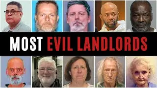 The MOST EVIL LANDLORDS of All TIME | Renting as a DEATH SENTENCE