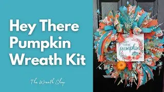 Hey There Pumpkin Wreath Kit - Facebook Live