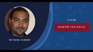 Analyse Textuelle Pr: OUIDAD Smail s&eacute;ance: 1