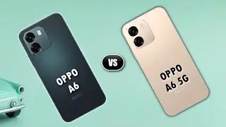Oppo A6 4G Vs Oppo A6 5G I Almost Same Phone With Solid Design