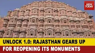 Unlock 1.0 Rajasthan: Ground Report From Jaipur; Monuments Are Ready To Welcome Guests