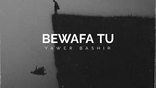 BEWAFA TU | YAWER BASHIR | PROD BY @zimirens EMOTIONAL URDU RAP 2025