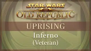 SWTOR - Uprising: Inferno (Veteran) (70)