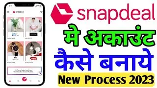 Snapdeal me Account kaise banaye | How To Create New Account in Snapdeal