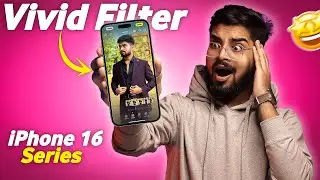 How to use Vivid filter in iPhone 16, 16 Pro, 16 Pro Max | iPhone 16 Vivid filter not showing