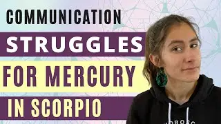 COMMUNICATION STRUGGLES For Mercury In Scorpio