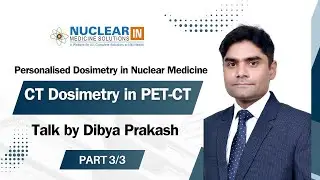 CT Dosimetry in PET-CT | Dose Calculations in Nuclear Medicine | Dosimetry in Nuclear Medicine