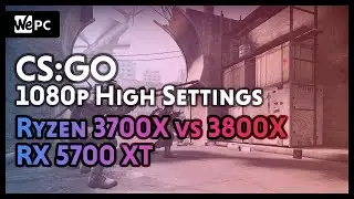 AMD Ryzen 3700X vs 3800X | RX 5700 XT | CS:GO | Ultra Settings | WePC Gaming Benchmark