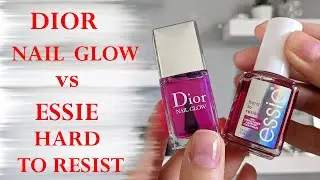 DIOR NAIL GLOW против ESSIE GLOW&SHINE | Применение + Заключение | Идеальные ногти дома