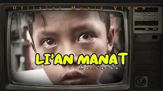 Mr.Cribo || Li'an Manat || Lagu Sedih 2025 (MV)
