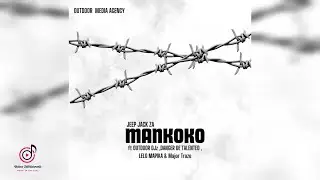Jeep Jack ZA - Mankoko [Audio] feat. OutDoor Djz, Danger De Talented, Lelo Mapika & Major Traze