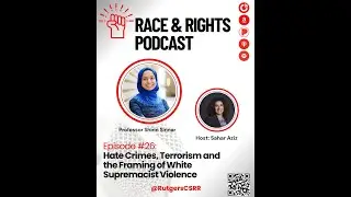 Hate Crimes, Terrorism and the Framing of White Supremacist Violence with Shirin Sinnar (Episode 26)