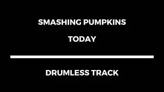 Smashing Pumpkins - Today (drumless)