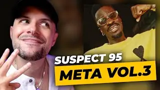 C'est du BON! SUSPECT 95 - META VOL.3 [REACTION]