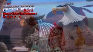 The Angry Birds Movie YTP: Mighty Eagle The Predator 2, Part 4