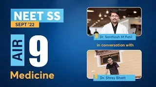 All INDIA Rank 9  NEET SS Success Story - Dr.  Santhosh M Patil & Dr. Shrey Bhatt- PrepLadder