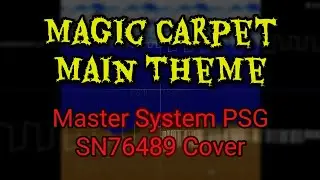 Magic Carpet - Main Theme (Master System Cover, SN76489)