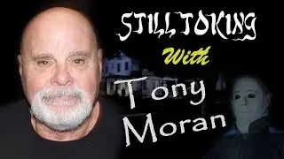 Still Toking with Tony Moran (Actor & Producer)