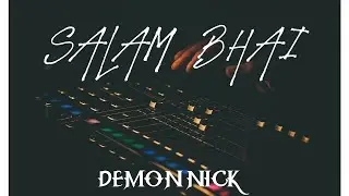 SALAM BHAI || DEMON NICK || HINDI RAP 2022 #salambhai