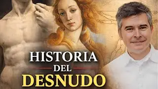 El Cuerpo Revelado: Historia, Simbolog&iacute;a y Evoluci&oacute;n del Desnudo en el Arte.