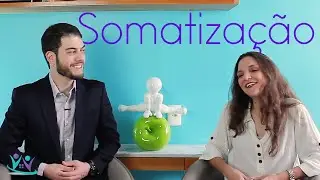 Doenças psicossomáticas e a somatização | Dra. Vivian Coelho e Dr. Marcelo Werneck