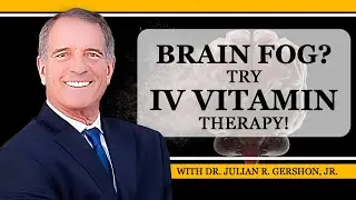 Brain Fog? Try IV Vitamin Therapy!