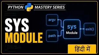 Python sys Module in Hindi | sys.argv, sys.path, sys.exit & System Info Explained