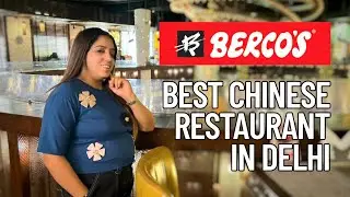 Best Chinese Restaurant in Delhi|Bercos Restaurant Cp|Bercos Food Review|Best Chinese Food in Delhi