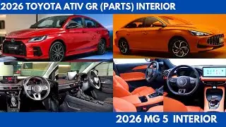 Interior Differences the New 2026 Toyota Ativ GR (Parts) Vs 2026 MG 5 Most Affordable Sedan