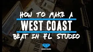 How To Make A West Coast Beat (Pt. 1) Beat BreakDown (@TheBeatMajors)