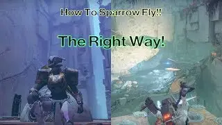 Destiny 2: How to sparrow fly(The right way)