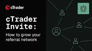 cTrader Invite: Как расширить вашу реферальную сеть