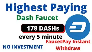 Dashcoin Faucet Earning Site | Claim 178 DASHs every 5 minutes | Instant Payment |