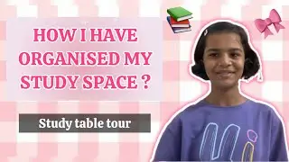 How I Have Organised My Study ￼Space ? 📚|  🎀 Study Table Tour￼ 🎀