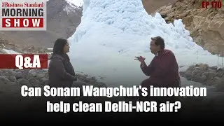 How can Sonam Wangchuk&rsquo;s latest innovation clear Delhi&rsquo;s toxic air?