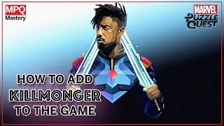 Adding Killmonger to Marvel Puzzle Quest (MPQ Mastery)