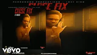 C-Rock - Close Fix (Official Audio)