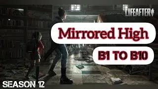 Mirrored High Floor B1 to B10 | Lifeafter | Death High Season 12