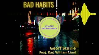 Bad Habits (Dance Remix)- Ed Sheeran - Geoff Sturre feat Karl William Lund  (Extended Mix)
