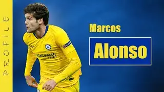 Marcos Alonso Profile | Chelsea Player Profile | Episode 1