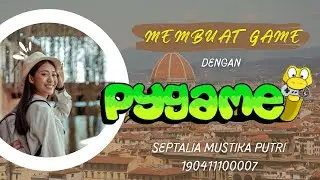 TUTORIAL MEMBUAT GAME SEDERHANA MENGGUNAKAN PYGAME Oleh Septalia Mustika Putri 190411100007