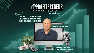 Power Play Podcast | Ep 33: How to Get Out of Learning Mode and Into Earning Mode