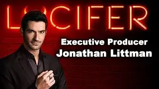 Lucifer - Executive Producer Jonathan Littman