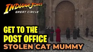 Get to the Post Office | The Stolen Cat Mummy | Indiana Jones and the Great Circle