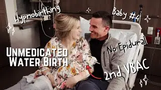 Real and Raw Unmedicated Water Birth With Alison | Baby #4 | Hypnobirthing | 2nd VBAC