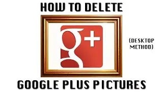 How to Delete Photos on Google Plus