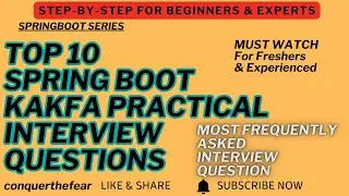 Spring Boot Kafka Real time Interview Questions , Core Java, Java 8, Microservice @conquerthefear